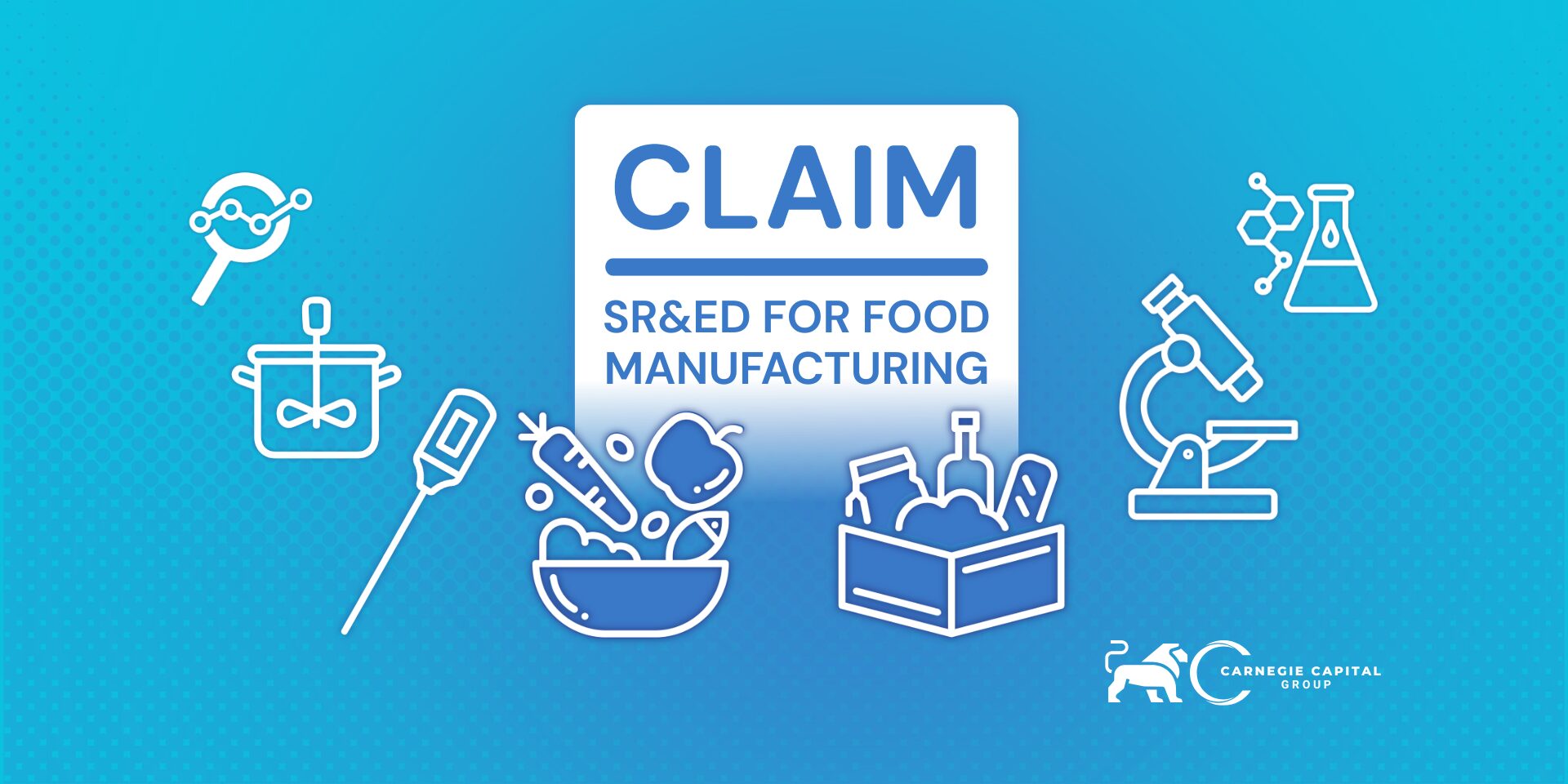 SR&ED Food Manufacturing: Make Your Claim Today